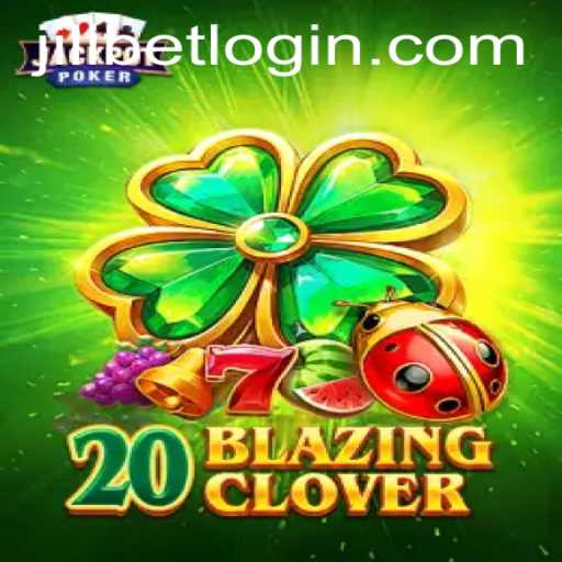 Discover the Thrills of 20BlazingClover with JiLiBET Login