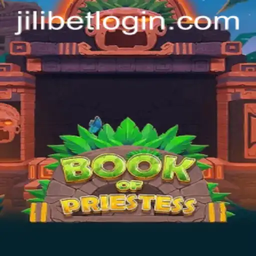 Explore the Enchanting World of 'Book Of Priestess' and Navigate JiLiBET Login