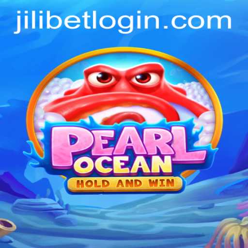 Discover PearlOcean: An Exciting New Adventure with JiLiBET Login