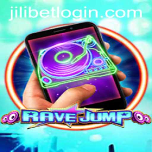 Exploring the Thrilling World of RaveJumpmobile and JiLiBET Login