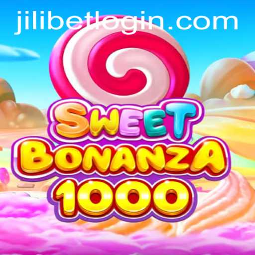 SweetBonanza1000: The Thrilling Slot Adventure with JiLiBET Login